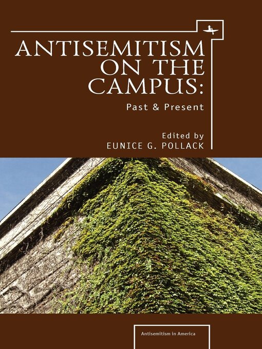 Title details for Anti-Semitism on the Campus by Eunice G. Pollack - Available